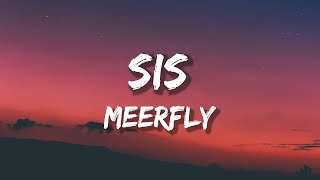 MeerFly  SISquot Lirik [upl. by Ahk]