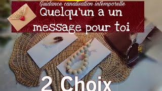 Quelquun a un message pour toi ✉️💫 2 Choix 🪶 Intemporel [upl. by Airakaz]