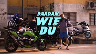 DARDAN  WIE DU OFFICIAL VIDEO [upl. by Ferullo192]