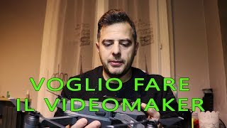 VOGLIO FARE IL VIDEOMAKER  La mia storia per diventare un videomaker  VLOG000 [upl. by Eojyllib]