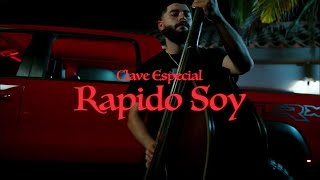 Clave Especial  Rapido Soy Official Video [upl. by Neural]