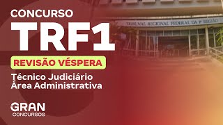 Concurso TRF 1 Revisão Véspera para o Cargo de Técnico Judiciário  Área Administrativa [upl. by Ardnaek]