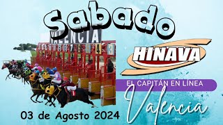 HINAVA hipódromo Valencia Sábado 03 de Agosto 2024 5y6 EL CAPITAN EN LINEA Fijos y marcas CAPITANAZO [upl. by Marchal]