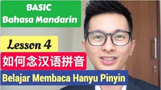 Lesson 4 Belajar Bahasa Mandarin Cara Membaca Hanyu Pinyin 学习念拼音 [upl. by Russell]