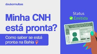 Como Saber Se Minha CNH Está Pronta Na Bahia [upl. by Debra]