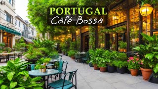 Happy Guitar Bossa Nova Jazz in Beautiful Portugal [upl. by Hoi]