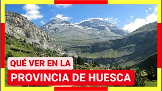 GUÍA COMPLETA ▶ Qué ver en la PROVINCIA de HUESCA ESPAÑA 🇪🇸🌏Turismo y viajes a Aragón [upl. by Yrtsed]