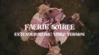 Faerie Soiree  Melanie Martinez extended mv version [upl. by Longtin]