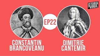 Constantin Brancoveanu Dimitrie Cantemir  Istoria cu Virgil  EP 22 [upl. by Rramaj171]