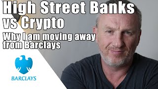 UK Banks Prevent You From Buying Crypto  Barclays Bank Block Crypto  Why I am Moving From Barclays [upl. by Kirbie]