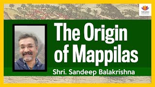 The Origin Of Mappilas  Moplah Muslims In Kerala  Sandeep Balakrishna  Malabar Riot  മലബാർ കലാപം [upl. by Harvison654]