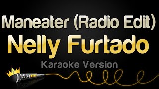 Nelly Furtado  Maneater Radio Edit Karaoke Version [upl. by Cicely]