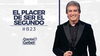 Dante Gebel 823  El placer de ser el segundo [upl. by Moshe]