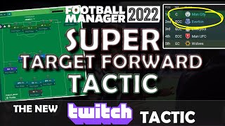 FM22 SUPER TARGET MAN TACTIC  JAMBO 3  CURRENT TWITCH TACTIC  FM22 TACTICS [upl. by Kale]