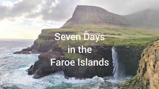 7 Days in the Faroe Islands  Hiking Trails amp Cliffs Waterfalls amp Rivers Sheep Food amp Turf Roofs [upl. by Beauregard]