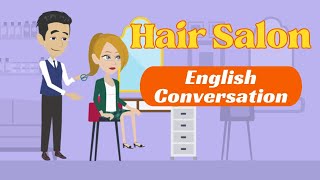 Hair Salon  English Conversation Practice  Simple Daily English [upl. by Tuddor397]