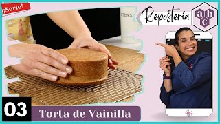 Repostería quotABCquot  3 🥇🥇🥇Como hacer Torta de Vainilla SUPER Esponjosa [upl. by Yllime]