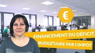 Le financement du déficit budgétaire par l’impôt  Economie Terminale STMG [upl. by Gershom]