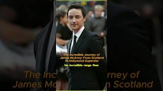 The Incredible Journey of James McAvoy From Scotland to Hollywood Superstar jamesmcavoy actor [upl. by Bashemeth]