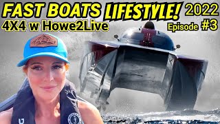 Fast Boats Lifestyle Ep 3  4X4 Fun Run 2022 w Howe2Live [upl. by Garrard]