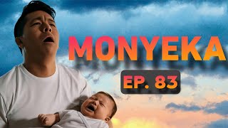 MONYEKA EP 83 [upl. by Lienaj]