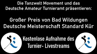 VOD  Großer Preis von Bad Wildungen  Deutsche Meisterschaft Standard Kür  Tanzwelt Movement [upl. by Aviv584]