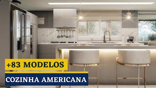 83 MELHORES MODELOS DE COZINHAS AMERICANAS QUE VOCÊ PRECISA CONHECER [upl. by Bryce]