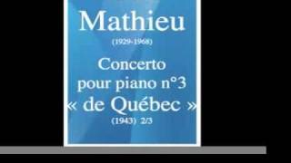 André Mathieu 19291968  Concerto pour piano n°3 « de Québec » 1943 23 MUST HEAR [upl. by Latrell]