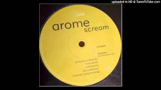 Arome  Scream Dj Scot Project Remix pulse 031 2000 [upl. by Cerelia]