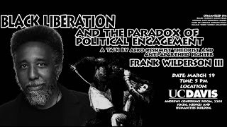 Frank Wilderson III Black Liberation and the Paradox of Political Engagement [upl. by Toscano]