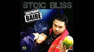 Stoic Bliss  Abar Abar Jigay  Unofficial Music Video   Kolponar Baire [upl. by Eastman]