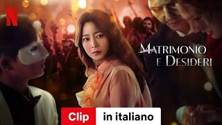 Matrimonio e desideri Stagione 1 Clip  Trailer in italiano  Netflix [upl. by Peedsaj85]