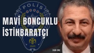 Mavi boncuklu istihbaratçı Engin Dinç [upl. by Malachi]