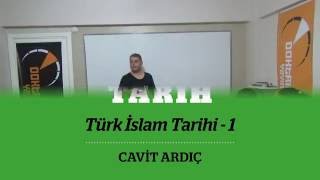 KPSS TARİH 03 Türk İslam Tarihi 1 CAVİT ARDIÇ [upl. by Paver912]