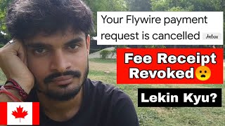 Fee Receipt Revoked  Canada College Fee  Transfer college fee via flywire traveldynamic [upl. by Mussman359]