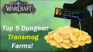 Top 5 Dungeon Transmog Gold Farms Fun and Easy Make TONS of Gold With Transmog WoW Dragonflight [upl. by Sawyere959]