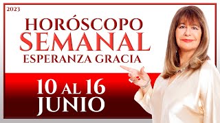 HORÓSCOPO DEL 10 AL 16 DE JUNIO 2023  ESPERANZA GRACIA [upl. by Alket917]