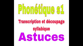 Phonétique  transcription et découpage syllabique [upl. by Adnert843]