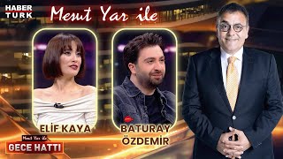 Baturay Özdemir amp Elif Kaya  Mesut Yar ile Gece Hattı  28 Mayıs 2024 [upl. by Nossah]