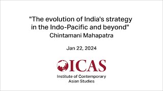 ICAS The evolution of Indias strategy in the IndoPacific and beyond [upl. by Lemart311]