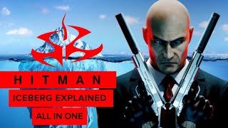 The Ultimate Hitman Iceberg Explained [upl. by Lennahs]