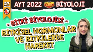 Bitkisel Hormonlar ve Bitkilerdeki Hareket  AYT Biyoloji Kamp2022 [upl. by Harmonia]