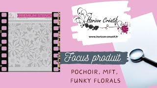 FOCUS PRODUIT Présentation et test pochoir MFT Funky Florals [upl. by Mayhew]