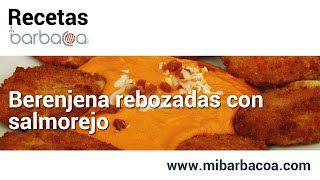 Berenjenas rebozadas con salmorejo  Vídeo Recetas mibarbacoacom [upl. by Caritta]