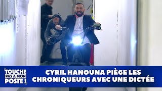 Cyril Hanouna piège les chroniqueurs avec une dictée [upl. by Gnues220]