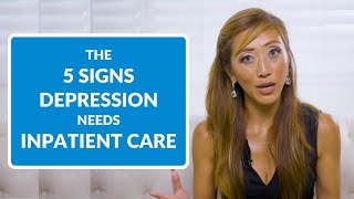 5 Signs Someones Depression Calls for Inpatient Care [upl. by Avevoneg]