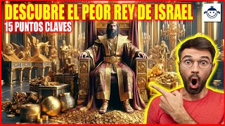 👑 LO OCULTARON El Peor Rey de Israel según la Biblia [upl. by Dera473]