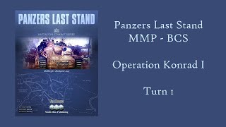 Panzers Last Stand BCS Konrad I  Turn 1 [upl. by Hulton]