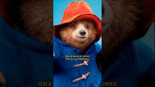 Paddington 3 tem data de estreia definida shorts [upl. by Plume]