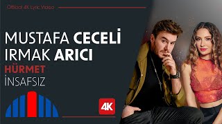 Mustafa Ceceli amp Irmak Arıcı  İnsafsız Official 4K Lyric Video  quotİbrahim Erkal Hürmetquot [upl. by Ateuqahs17]